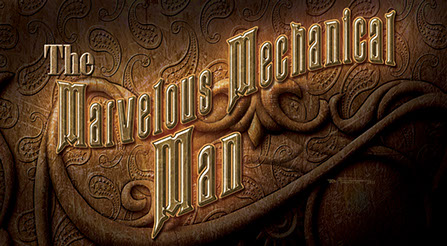 Detail of logo and illustration for the book cover for "The Marvelous Mechanical Man"